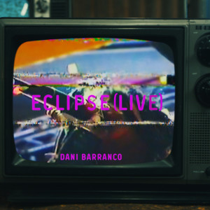 Listen to Eclipse (Live) song with lyrics from Daniela Barranco