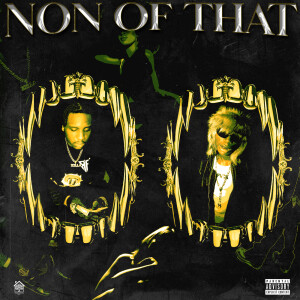 收听Zilla Oaks的Non Of That (Explicit)歌词歌曲