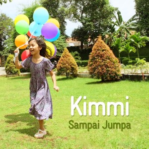 收聽KimMi的Sampai Jumpa歌詞歌曲