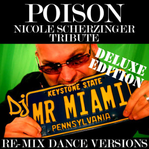 收聽DJ Mr. Miami的Poison (Nicole Scherzinger Tribute) (Miami Drum and Bass Mix)歌詞歌曲