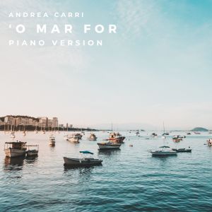 Album 'O Mar For (Piano Version) from Andrea Carri