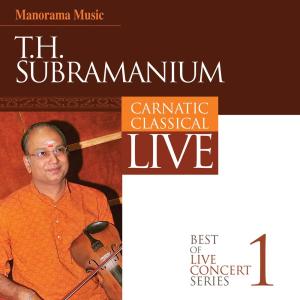Album Live Concert - T H Subramanium oleh T.H. Subrahmanium