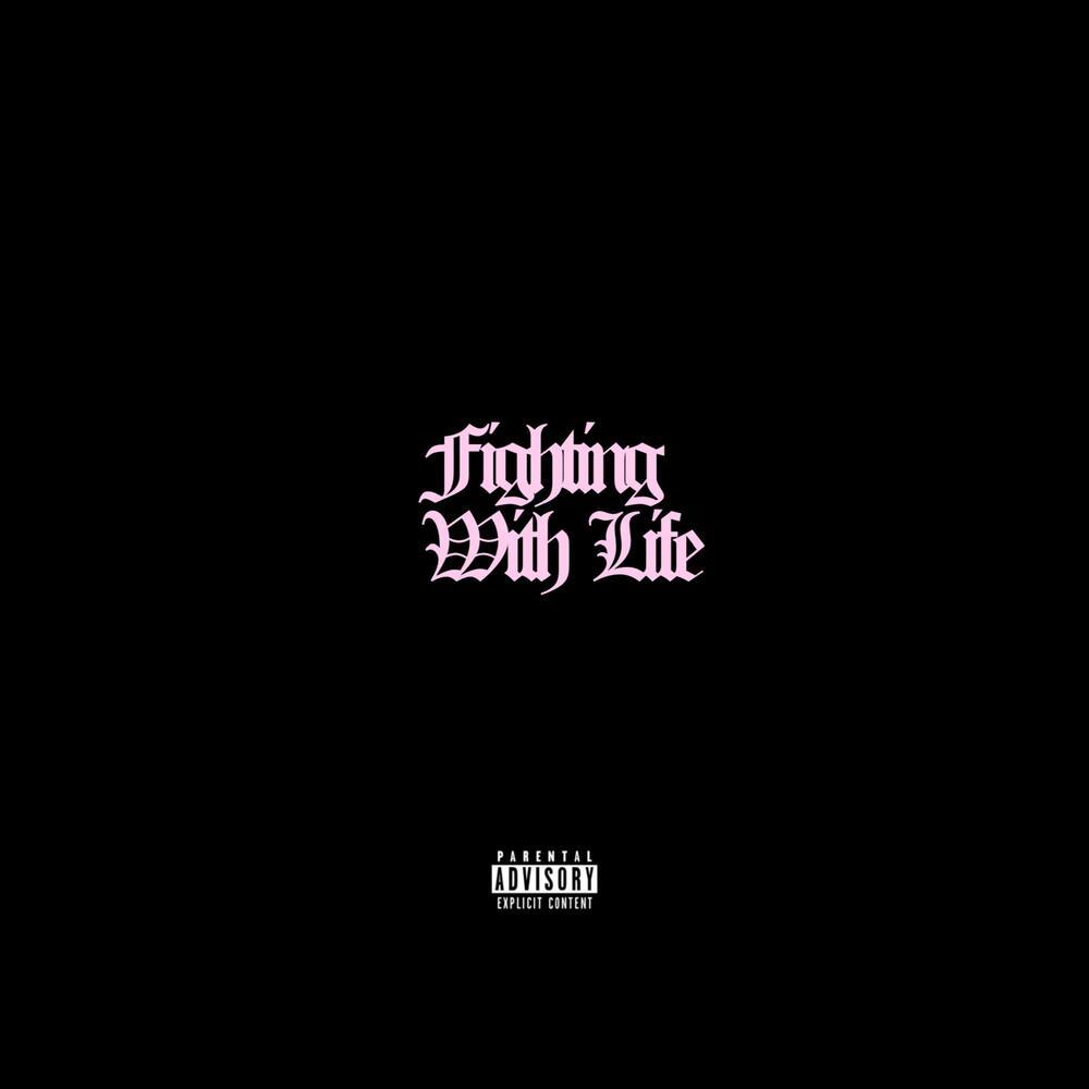 Fighting With life (Explicit)