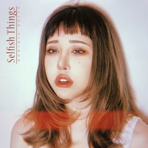 Listen to Selfish Things song with lyrics from Livii