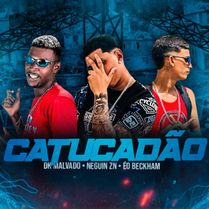 收聽Dk malvado的Catucadão (Explicit)歌詞歌曲