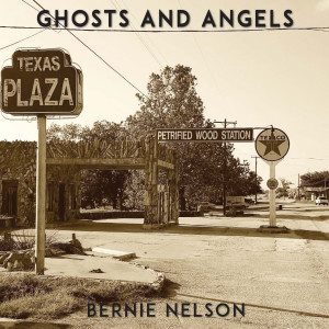 Bernie Nelson的專輯Ghosts and Angels