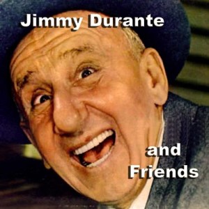 Jimmy Durante的專輯Jimmy Durante And Friends