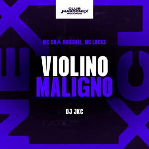 Listen to Violino Maligno (Explicit) song with lyrics from Mc Chá Original