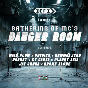 อัลบัม Gathering of MCs Danger Room (feat. Main Flow, Physics, NewMex.icon, Robust, GT Garza, Planet Asia, Jay Gunna & Rrome Alone) [Explicit] ศิลปิน Def-i