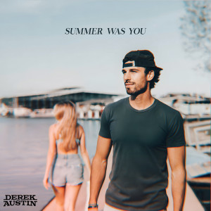 อัลบัม Summer Was You ศิลปิน Derek Austin