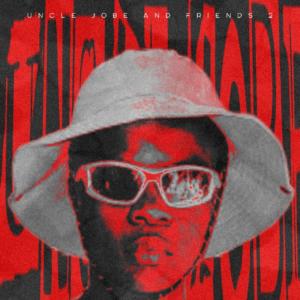 อัลบัม UJ And Friends 2 (Explicit) ศิลปิน Uncle Jobe