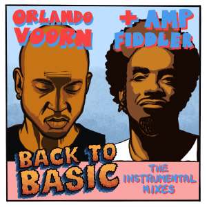 Listen to Back to Basic (Wade Teo Instrumental Remix) song with lyrics from Orlando Voorn