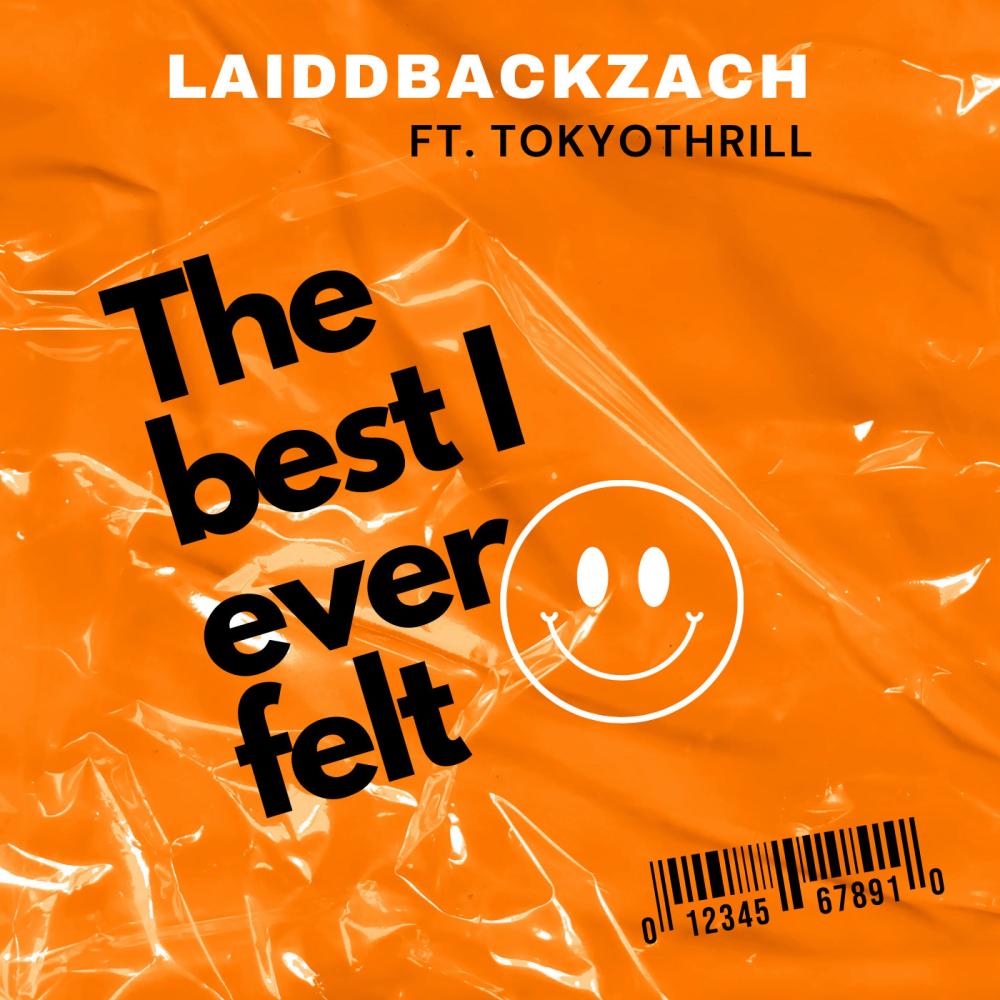 The Best I Ever Felt (feat. TOKYOTHRILL) (Explicit)