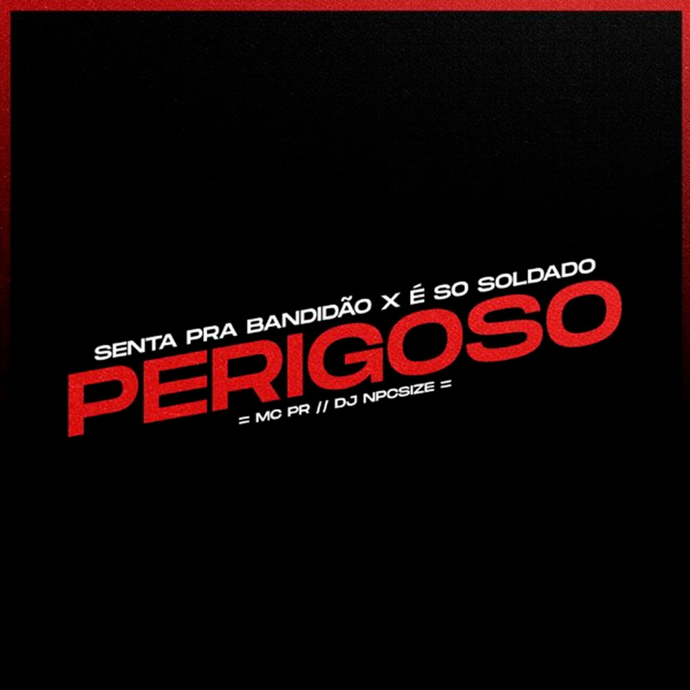Senta pra Bandidão / É Só Soldado Perigoso (Explicit)
