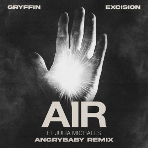อัลบัม Air (feat. Julia Michaels) (Angrybaby Remix) ศิลปิน Gryffin