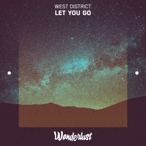 收聽West District的Let You Go歌詞歌曲