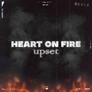 收聽Upset的Heart On Fire歌詞歌曲