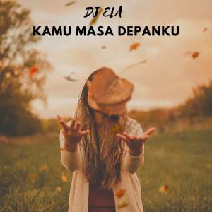 Album Kamu Masa Depanku (Remix) oleh Alif Band