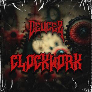 อัลบัม Clockwork (Explicit) ศิลปิน DEUCEZ