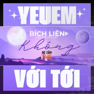 Yêu Em Nhưng Không Với Tới (Extended Mix) dari Bích Liên Singer