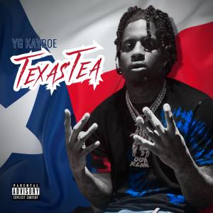 ดาวน์โหลดและฟังเพลง Texas Tea (Explicit) พร้อมเนื้อเพลงจาก YG Kayboe