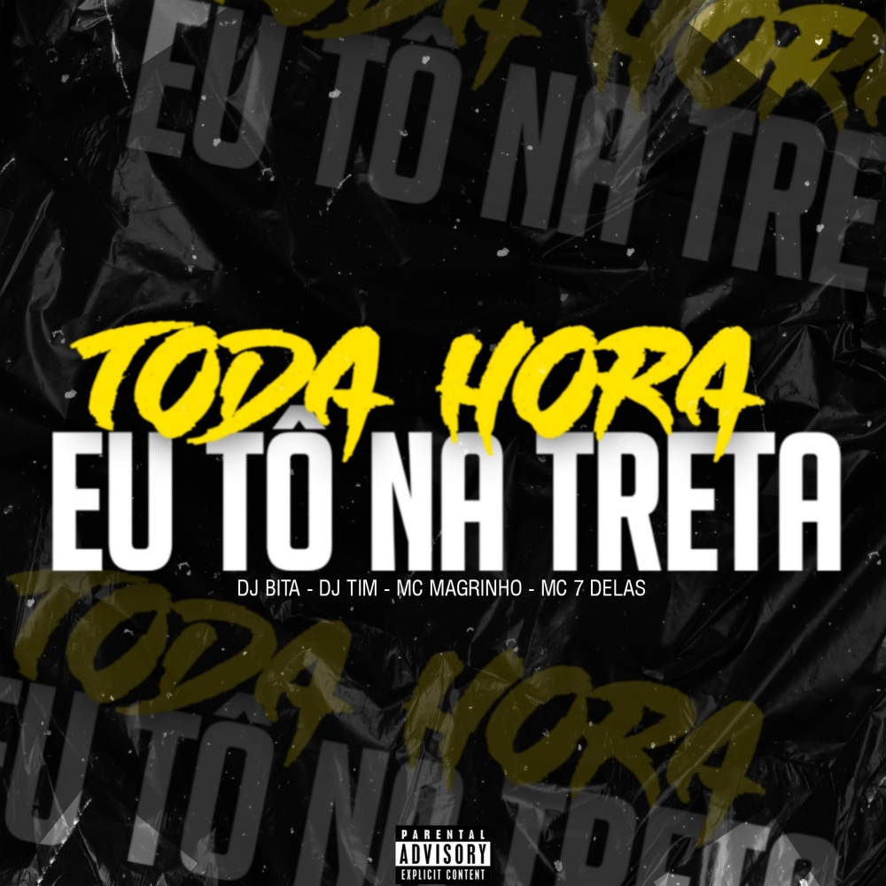 TODA HORA EU TÔ NA TRETA (Explicit)