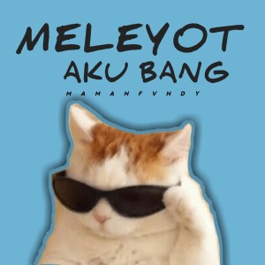 Maman Fvndy的專輯Meleyot Aku Bang