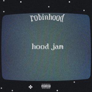 Album HOOD JAM (Explicit) oleh RobinHood