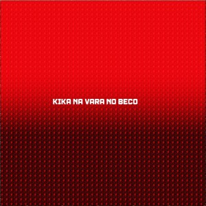 Album KIKA NA VARA NO BECO (Explicit) from 