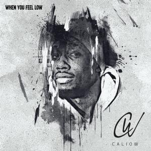 ดาวน์โหลดและฟังเพลง When You Feel Low พร้อมเนื้อเพลงจาก Caliow