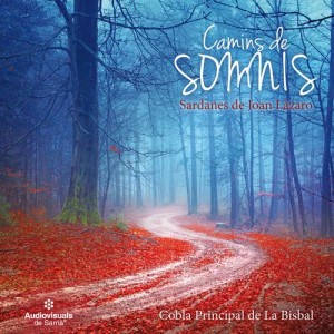 Cobla Principal de la Bisbal的專輯Camins de Somnis. Sardanes de Joan Lázaro