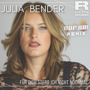 Julia Bender的專輯Für dich sterb ich nicht nochmal (Nur So! Remix)