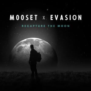 收聽m00seT的Recapture the Moon (feat. Evasion)歌詞歌曲