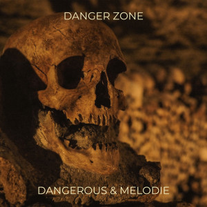 Dengarkan lagu Danger Zone nyanyian Melodie dengan lirik