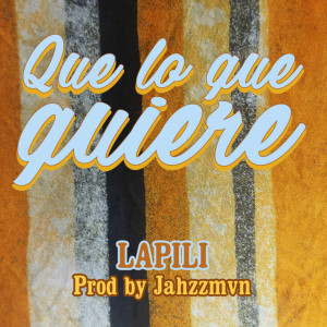 收聽LaPili的Que Lo Que Quiere歌詞歌曲