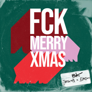 Jorkan的專輯FCK MERRY XMAS (Explicit)