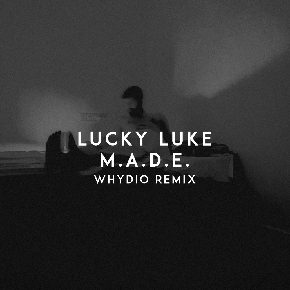 M.A.D.E. (Whydio Remix)