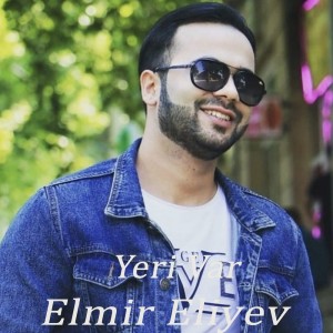 Listen to Yeri Var song with lyrics from Elmir Eliyev