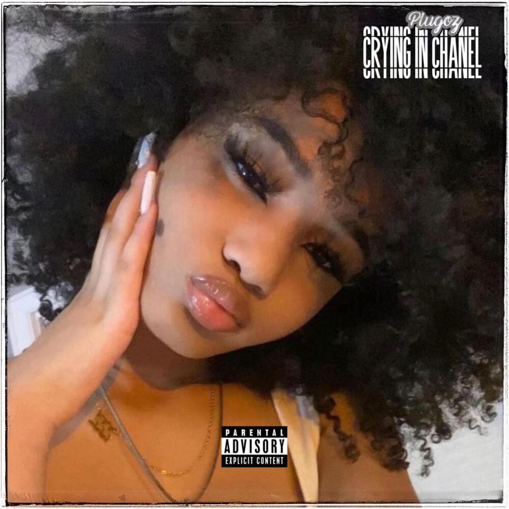 Crying In Chanel (Explicit)