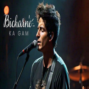 Album Bicharne ka Gam from Ankur aakarshit yadav