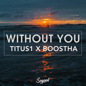 ดาวน์โหลดและฟังเพลง Without You พร้อมเนื้อเพลงจาก Titus1