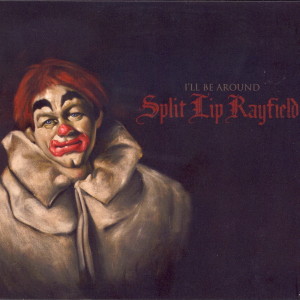 อัลบัม I'll Be Around ศิลปิน Split Lip Rayfield