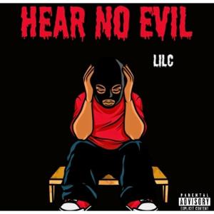 Lilc的專輯Hear no evil (Explicit)