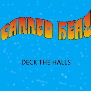 Canned Heat的專輯Deck the Halls
