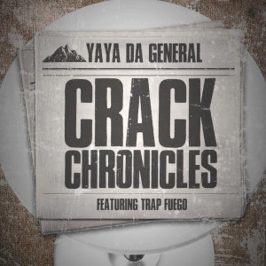 Listen to Crack Chronicles (Explicit) song with lyrics from Yaya Da General
