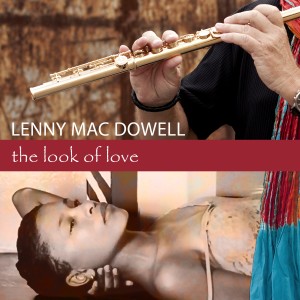 อัลบัม The Look of Love ศิลปิน Lenny Mac Dowell