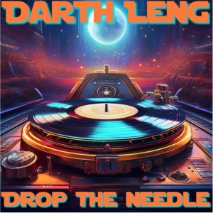 收聽Darth Leng的Drop the Needle歌詞歌曲