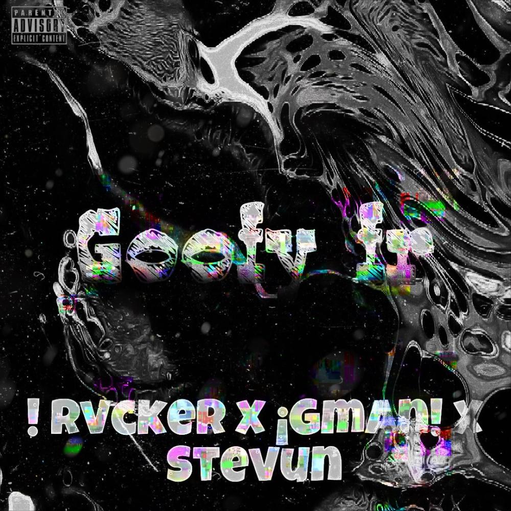 Goofy Fr (feat. TheLilGman & Stevunn) (Explicit)