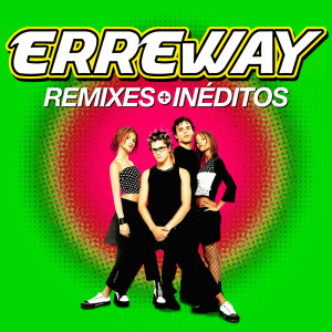 Erreway的專輯Remixes + Inéditos