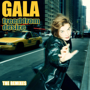 Freed from Desire (The Remixes) dari Gala